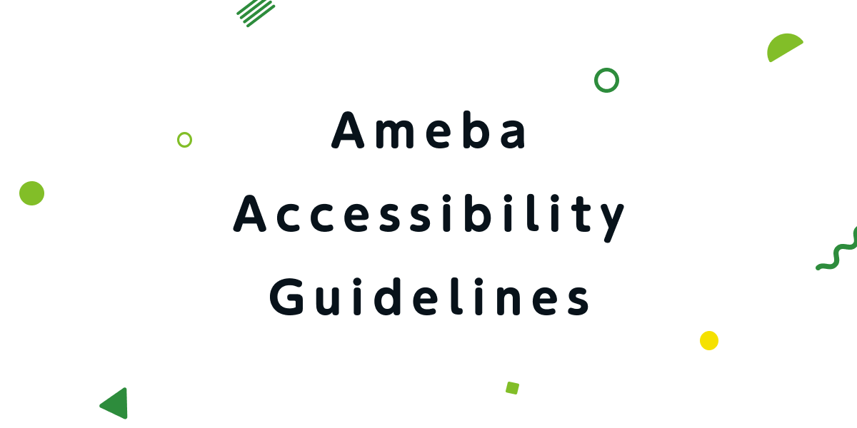 Ameba Accessibility Guidelines